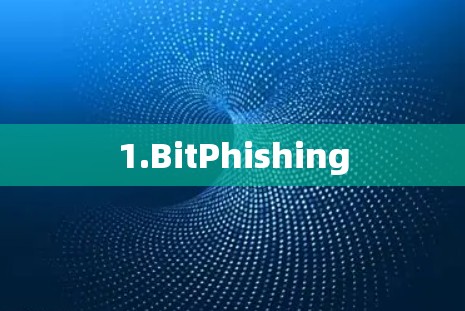1.BitPhishing